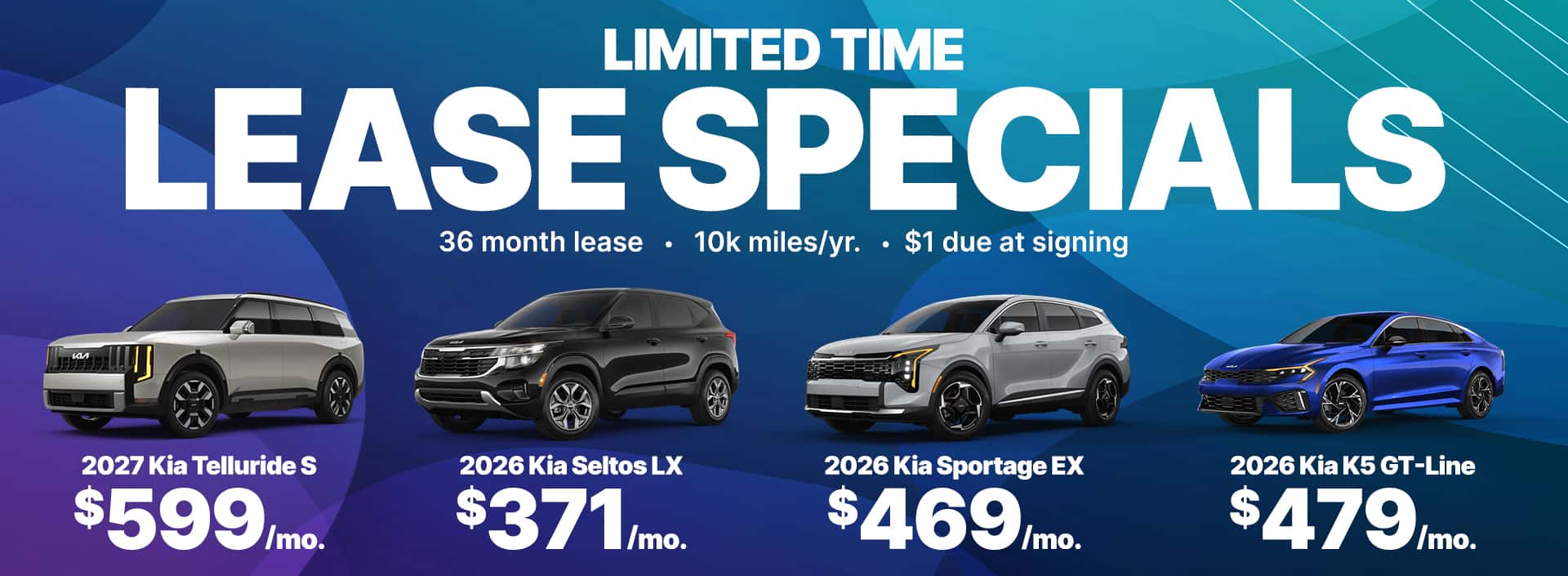 2027 Kia Telluride S: $599/mo 2026 Kia Seltos LX: $371/mo 2026 Kia Sportage EX: $469/mo 2026 Kia K5 GT-Line: $497/mo