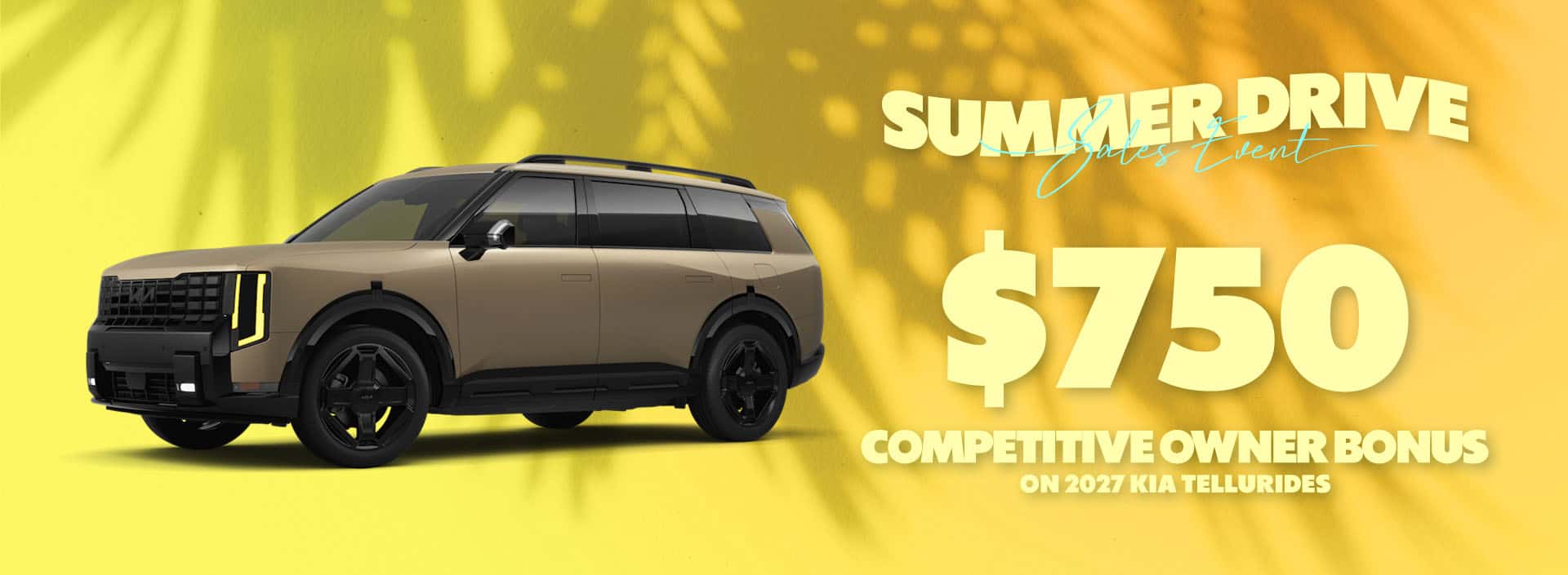$750 Competitive Owner Bonus available on the purchase or lease of a new 2027 Kia Telluride or 2027 Kia Telluride Hybrid