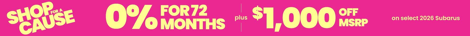 0% APR for up to 72 Months PLUS UP TO $1,000 off MSRP