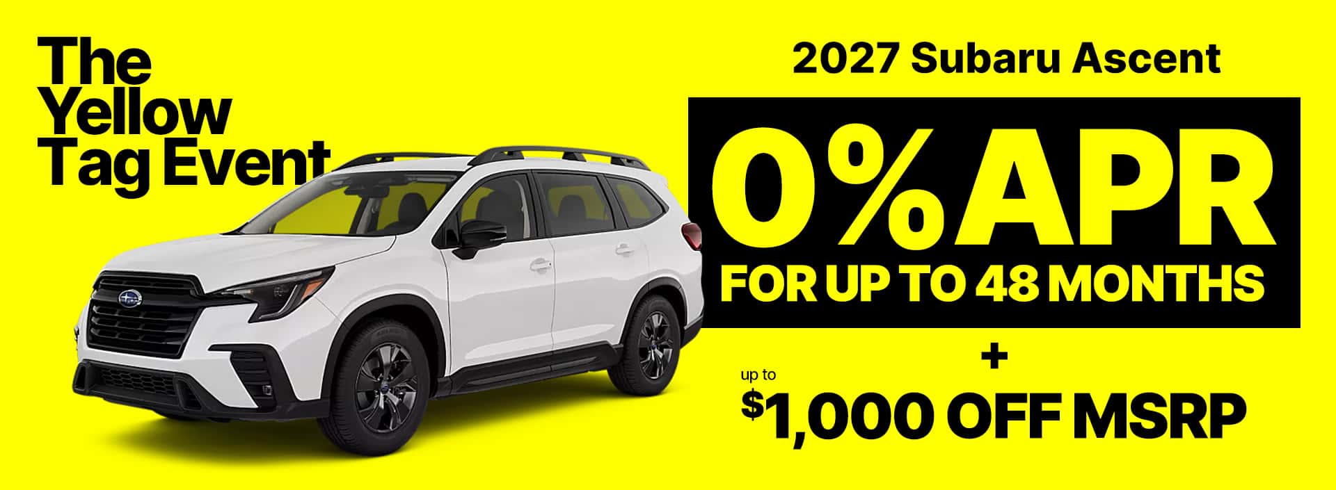 0% APR for 48 months plus $1,000 off MSRP on 2027 Subaru Ascents