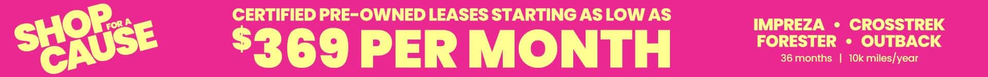 CERTIFIED PRE-OWNED LEASES STARTING AS LOW AS $370/MONTH