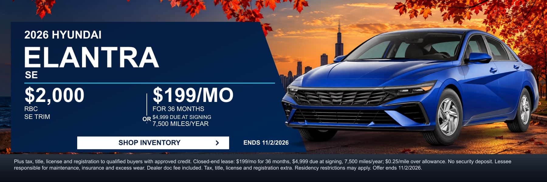 2026 Hyundai Elantra SE offer: $2,000 RBC on SE trim or lease for $199/mo for 36 months with $4,999 due at signing, 7,500 miles/year at Webb Hyundai Highland. Offer ends 11/2/2026.