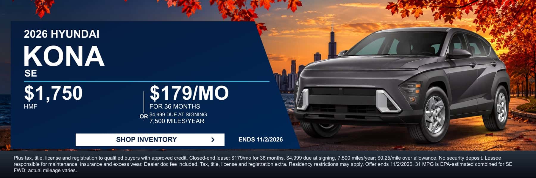 2026 Hyundai Kona SE offer: $1,750 HMF or lease for $179/mo for 36 months with $4,999 due at signing, 7,500 miles/year at Webb Hyundai Highland. Offer ends 11/2/2026.