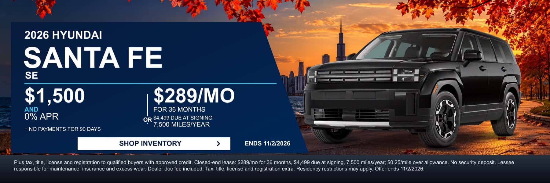 2026 Hyundai Santa Fe SE offer: $1,500 and 0% APR plus no payments for 90 days, or lease for $289/mo for 36 months with $4,499 due at signing at Webb Hyundai Highland. Offer ends 11/2/2026.