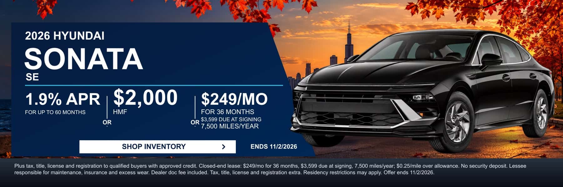 2026 Hyundai Sonata SE offer: 1.9% APR for up to 60 months, $2,000 HMF, or lease for $249/mo for 36 months with $3,599 due at signing at Webb Hyundai Highland. Offer ends 11/2/2026.