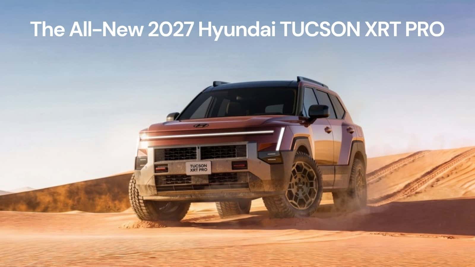 The all-new 2027 Hyundai Tucson XRT PRO — Webb Hyundai Merrillville