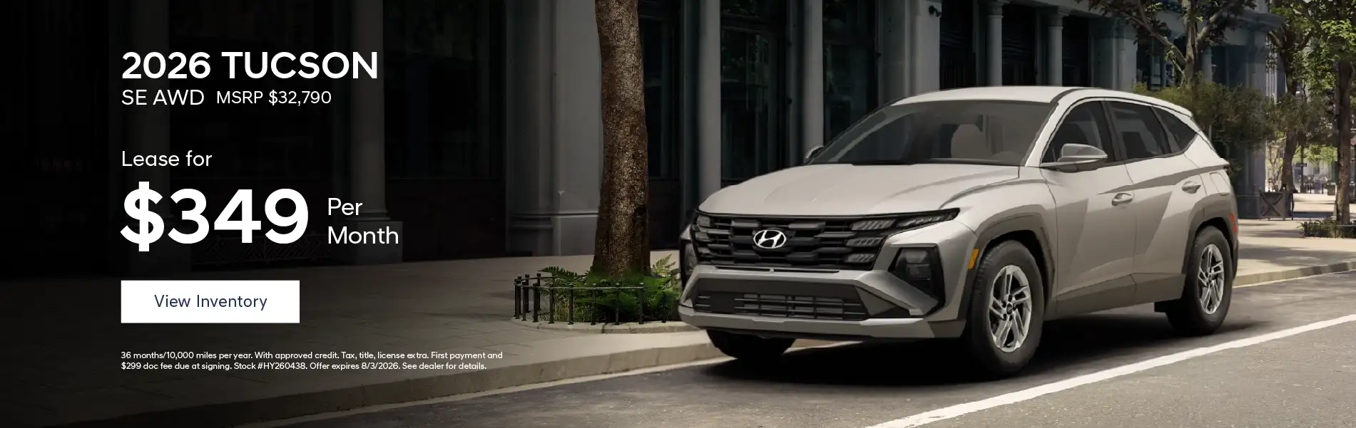 2026 Hyundai Tucson SE AWD - Lease for $349 Per Month – 36 Months and 10,000 Miles Per Year