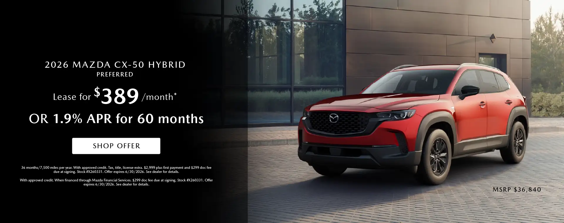 2026 Mazda CX-50 Preferred Hybrid - Lease for $389 per month OR 1.9% APR for 60 months