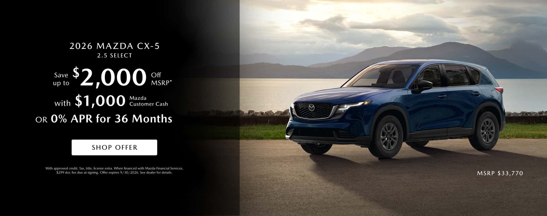 2026 Mazda CX-5 Select - Save up to $2,000 Off MSRP with $1,000 Customer Cash OR 0% APR for 36 Months