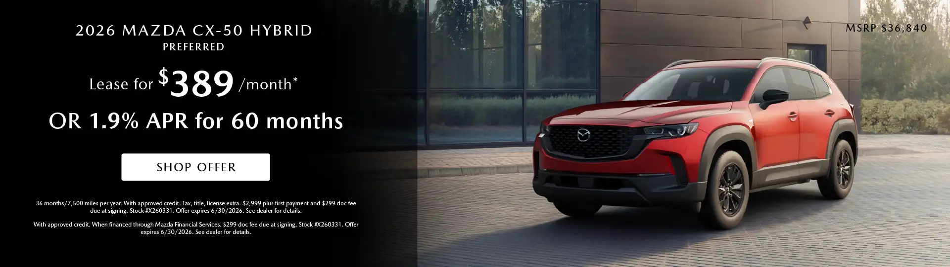 2026 Mazda CX-50 Preferred Hybrid - Lease for $389 per month OR 1.9% APR for 60 months