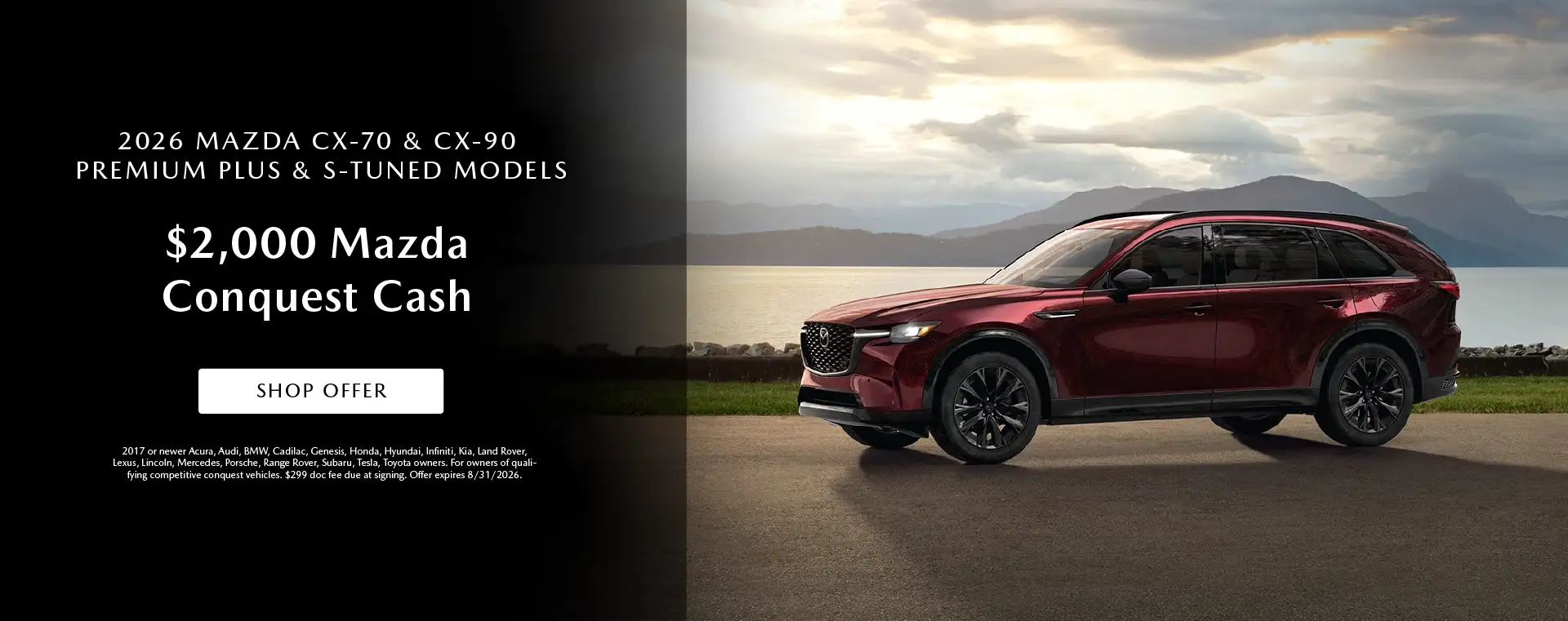 2026 Mazda CX-70 and CX-90 Premium Plus & S-Tuned Models $2,000 Mazda Conquest Cash