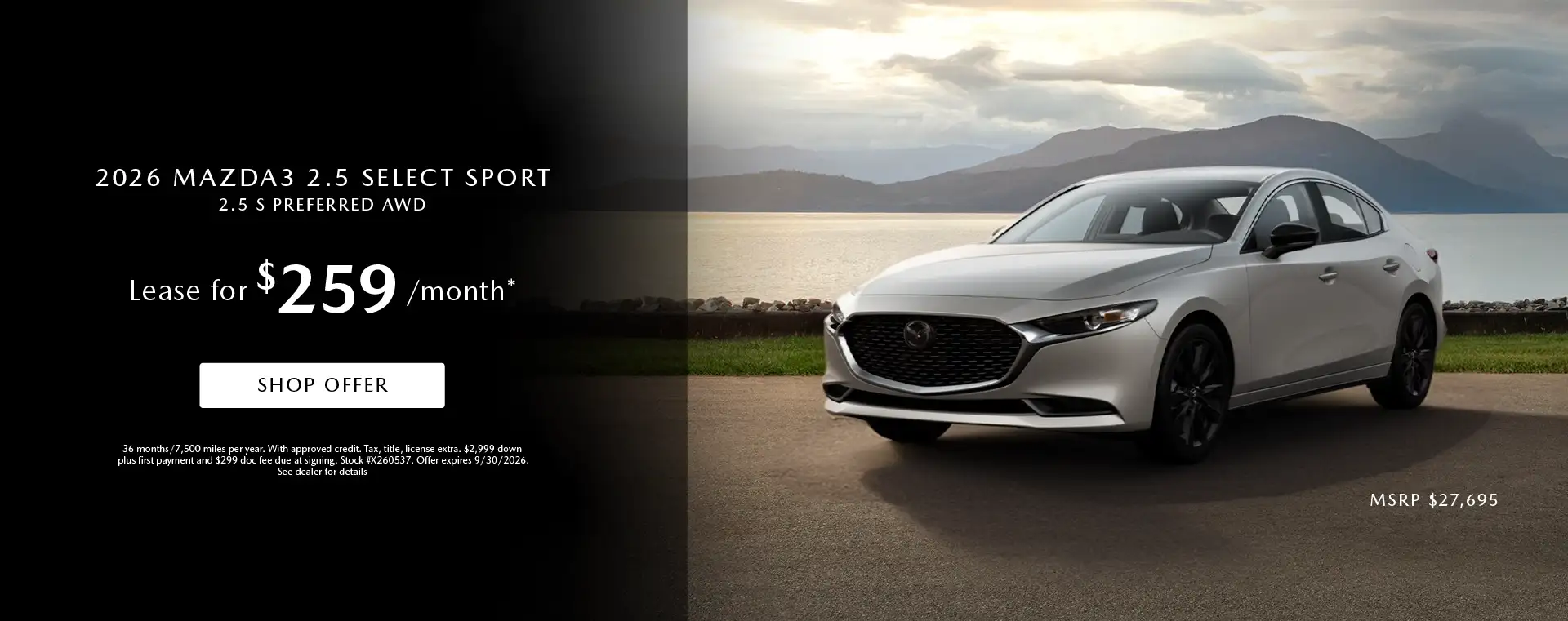 2026 Mazda3 2.5 Select Sport -Lease for $259 Per Month – 36 Months and 7,500 Miles Per Year