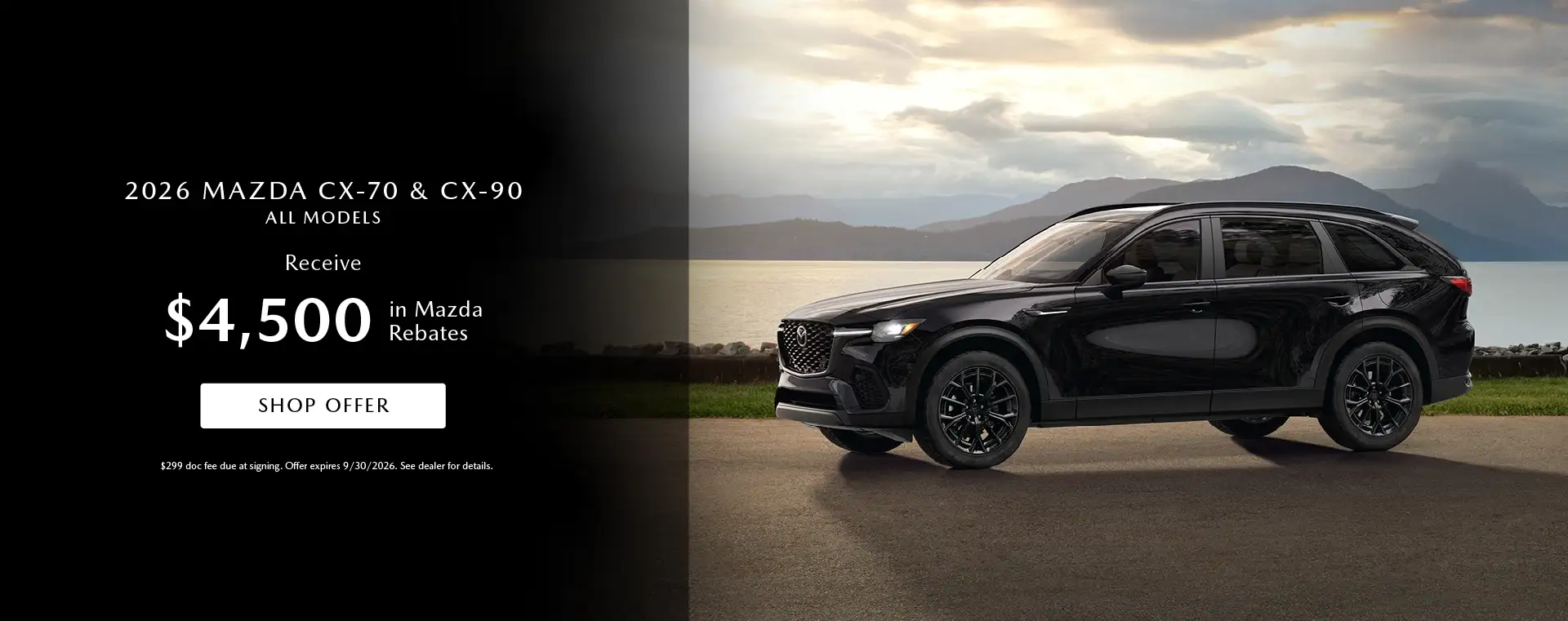 All 2026 Mazda CX-70 & CX-90 -Receive $4,500 in Mazda Rebates