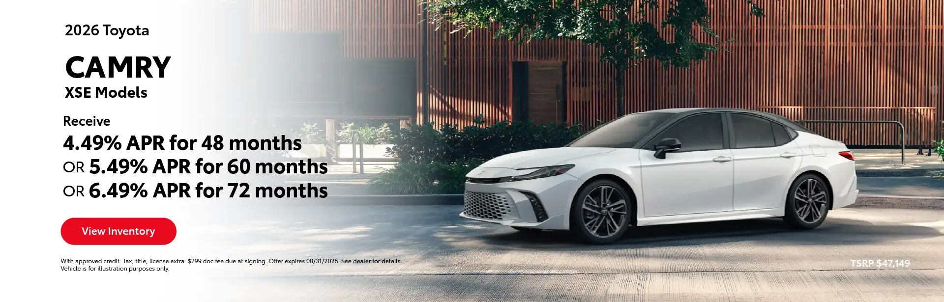 All 2026 Toyota Camry XSE Models 4.49% APR for 48 Months OR 5.49% APR for 60 Months OR 6.49% APR for 72 Months